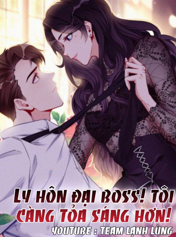 Ly Hôn Với Đại Boss Tôi Càng Tỏa Sáng Hơn